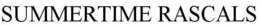 SUMMERTIME RASCALS trademark