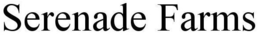 SERENADE FARMS trademark