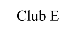 CLUB E trademark
