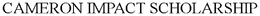 CAMERON IMPACT SCHOLARSHIP trademark