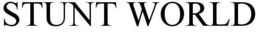 STUNT WORLD trademark