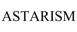 ASTARISM trademark