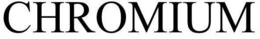 CHROMIUM trademark