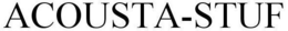 ACOUSTA-STUF trademark