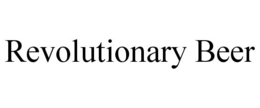 REVOLUTIONARY BEER trademark