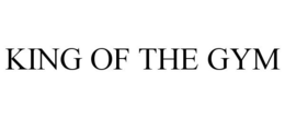 KING OF THE GYM trademark