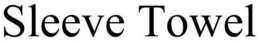 SLEEVE TOWEL trademark
