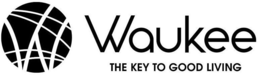 W WAUKEE THE KEY TO GOOD LIVING trademark