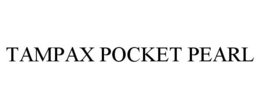 TAMPAX POCKET PEARL trademark