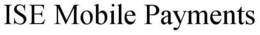 ISE MOBILE PAYMENTS trademark