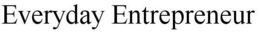 EVERYDAY ENTREPRENEUR trademark