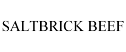 SALTBRICK BEEF trademark