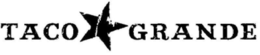 TACO GRANDE trademark