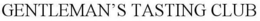 GENTLEMAN'S TASTING CLUB trademark