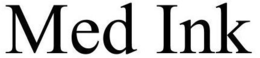 MED INK trademark