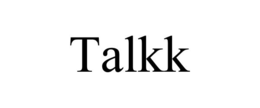 TALKK trademark