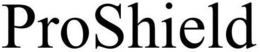 PROSHIELD trademark