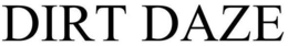 DIRT DAZE trademark