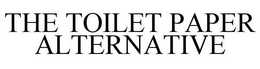 THE TOILET PAPER ALTERNATIVE trademark