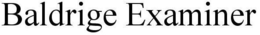 BALDRIGE EXAMINER trademark