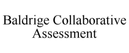 BALDRIGE COLLABORATIVE ASSESSMENT trademark