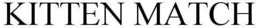 KITTEN MATCH trademark