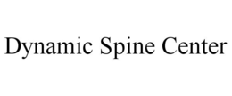 DYNAMIC SPINE CENTER trademark