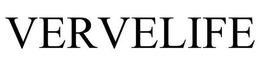 VERVELIFE trademark