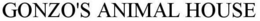 GONZO'S ANIMAL HOUSE trademark
