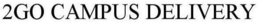 2GO CAMPUS DELIVERY trademark