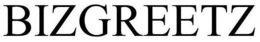 BIZGREETZ trademark