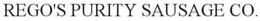 REGO'S PURITY SAUSAGE CO. trademark