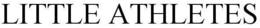 LITTLE ATHLETES trademark