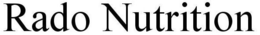 RADO NUTRITION trademark