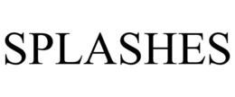 SPLASHES trademark
