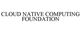 CLOUD NATIVE COMPUTING FOUNDATION trademark