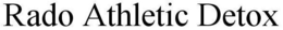 RADO ATHLETIC DETOX trademark