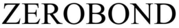 ZEROBOND trademark