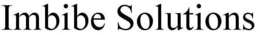 IMBIBE SOLUTIONS trademark