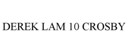 DEREK LAM 10 CROSBY trademark