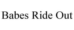 BABES RIDE OUT trademark