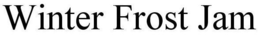 WINTER FROST JAM trademark