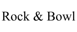 ROCK & BOWL trademark
