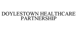DOYLESTOWN HEALTHCARE PARTNERSHIP trademark