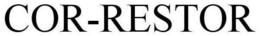 COR-RESTOR trademark
