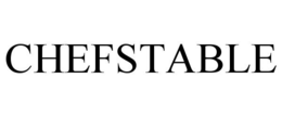 CHEFSTABLE trademark
