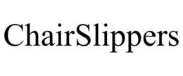 CHAIRSLIPPERS trademark