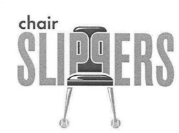 CHAIRSLIPPERS trademark