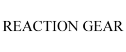 REACTION GEAR trademark
