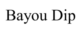 BAYOU DIP trademark